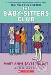 Mary Anne Saves the Day: A Graphic Novel (The Baby-Sitters Club #3) - kniha z kategorie Komiksy