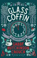 Glass Coffin - Gabby Hutchinson Crouch - kniha z kategorie Pro děti