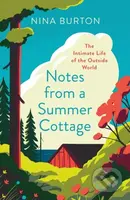 Notes from a Summer Cottage (The Intimate Life of the Outside World) - kniha z kategorie Humanitní a společenské vědy