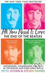 All You Need Is Love (The End of The Beatles - Unpublished, Unvarnished and Told by The Beatles and Their Inner Circle) - kniha z kategorie Umění,…