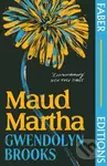 Maud Martha (Faber Editions) ('I loved it and want everyone to read this lost literary treasure.' Bernardine Evaristo) - kniha z kategorie…