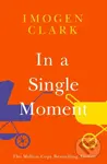 In a Single Moment - Imogen Clark - kniha z kategorie Společenská beletrie