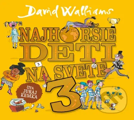 Najhoršie deti na svete 3 - David Walliams - audiokniha z kategorie Pro děti