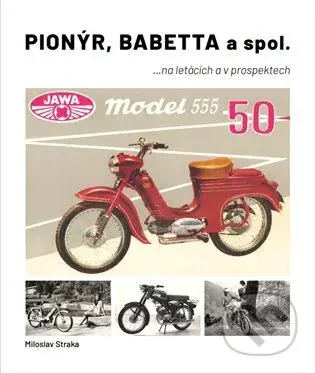 Pionýr, Babetta a spol. - Miloslav Straka - kniha z kategorie Historie