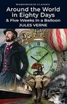 Around the World in 80 Days / Five Weeks in a Balloon - Jules Verne