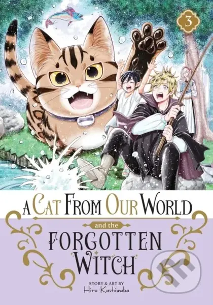 A Cat from Our World and the Forgotten Witch 3 - Hiro Kashiwaba - kniha z kategorie Komiksy