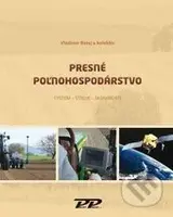 Presné poľnohospodárstvo (Systém - Stroje - Skúsenosti) - kniha z kategorie Zemědělství