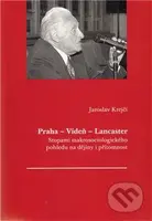 Praha - Vídeň - Lancaster - Jaroslav Krejčí - kniha z kategorie Historie
