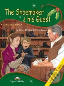 The Shoemaker & His Guest. Teacher's Edition - Jenny Dooley