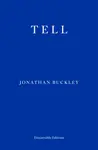 Tell - Jonathan Buckley