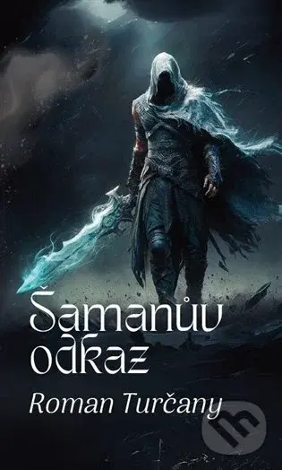 Šamanův odkaz - Roman Turčany