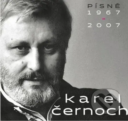 Karel Černoch: Písně 1967-2007 (2 CD) - Karel Černoch