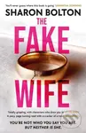 The Fake Wife (An absolutely gripping psychological thriller with jaw-dropping twists from the author of THE SPLIT) - kniha z kategorie Detektivky,…