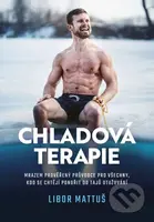 Chladová terapie (Kompletní průvodce otužováním) - Libor Mattuš, Veronika Allister - kniha z kategorie Zdraví a životní styl