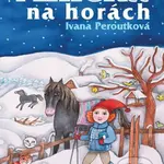 Anička na horách - Ivana Peroutková, Eva Mastníková (ilustrátor) - kniha z kategorie Pro děti