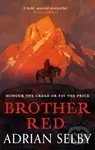 Brother Red - Adrian Selby