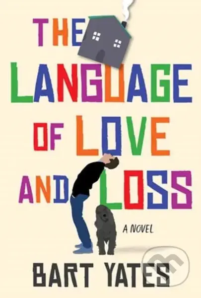 The Language of Love and Loss (A Witty and Moving Novel Perfect for Book Clubs) - kniha z kategorie Společenská beletrie