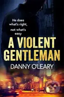 A Violent Gentleman (For fans of Martina Cole and Kimberley Chambers) - kniha z kategorie Detektivky, thrillery a horory