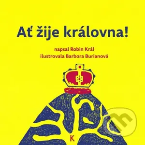 Ať žije královna! - Barbora Burianová (ilustrátor), Robin Král - kniha z kategorie Básničky