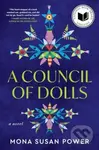 A Council of Dolls (A Novel) - Mona Susan Power - kniha z kategorie Společenská beletrie