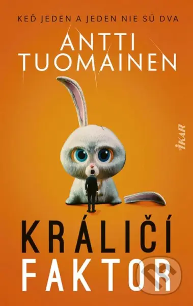 Králičí faktor (Keď jeden a jeden nie sú dva) - Antti Tuomainen - kniha z kategorie Thrillery