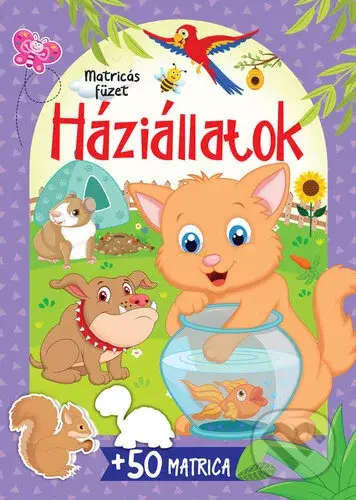 Háziállatok + 50 Matrica (Matricás füzet) - kniha z kategorie Naučné knihy