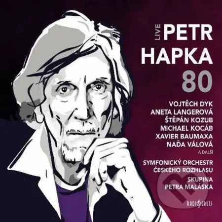 Petr Hapka 80 (2 CD) - Aneta Langerová, Vjtěch Dyk, Štěpán Kozub, Michael Kocáb, Michal Malátný, Xavier Baumaxa, Kateřina Marie Tichá, Naďa Válová,…