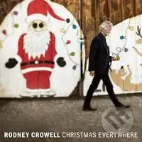 Rodney Crowell: Christmas Everywhere (Green) LP - Rodney Crowell