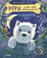 Popík a jeho veľké dobrodružstvá 6: Nezabudnuteľný výlet - kniha z kategorie Pohádky