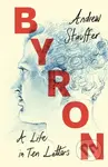 Byron: A Life in Ten Letters - Andrew Stauffer - kniha z kategorie Autobiografie