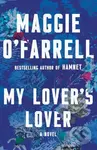 My Lover's Lover - Maggie O'farrell