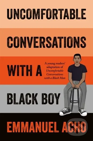 Uncomfortable Conversations with a Black Boy - Emmanuel Acho