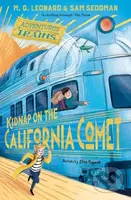 Kidnap on the California Comet - M. G. Leonard, Sam Sedgman - kniha z kategorie Pro děti