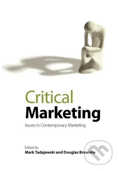 Critical Marketing - Douglas Brownlie - kniha z kategorie Byznys a management