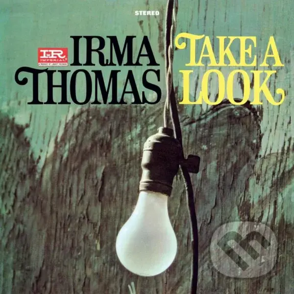 Irma Thomas: Take A Look LP - Irma Thomas,Irma Thomas: Take A Look LP - Irma Thomas