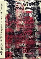 Poslední muzeum & Cut-Ups (Cut Me up and First Cut-Ups) - kniha z kategorie Literární věda