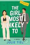 The Girl Most Likely To (A Novel) - Tieu Julie - kniha z kategorie Romantika