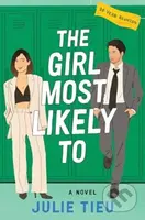 The Girl Most Likely To (A Novel) - Tieu Julie - kniha z kategorie Romantika