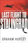 Last Flight to Stalingrad - Graham Hurley - kniha z kategorie Thrillery