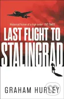 Last Flight to Stalingrad - Graham Hurley - kniha z kategorie Thrillery