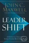 Leadershift (The 11 Essential Changes Every Leader Must Embrace) - John C. Maxwell