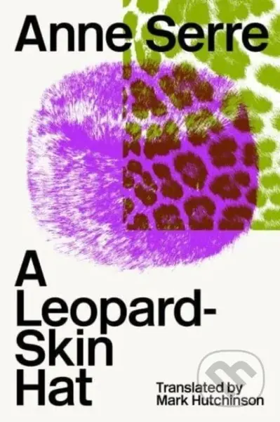 A Leopard-Skin Hat - Anne Serre