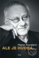 Ale je hudba - Marek Kopelent - kniha z kategorie Hudba