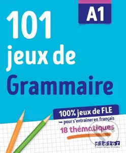 100% Jeux de FLE - 101 jeux de Grammaire A1 - Cahier de jeux - kniha z kategorie Jazykové učebnice a slovníky