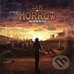 Sam Morrow:  There Is No Map - Sam Morrow