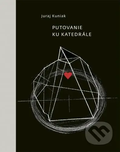 Putovanie ku katedrále (výber z poézie) - Juraj Kuniak, Eva Urbanová - kniha z kategorie Poezie