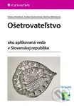 Ošetrovateľstvo - Tatiana Hrindová, Andrea Ševčovičová, Martina Molnárová - kniha z kategorie Sociální péče