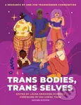 Trans Bodies, Trans Selves (A Resource by and for Transgender Communities) - kniha z kategorie Humanitní a společenské vědy