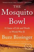 The Mosquito Bowl (A Game of Life and Death in World War II) - kniha z kategorie Humanitní a společenské vědy