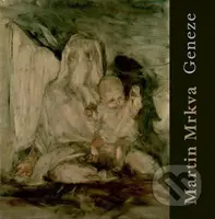 Martin Mrkva - Geneze - Jiří Mach - kniha z kategorie Malířství